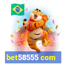 bet58555 com